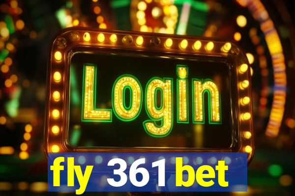 fly 361 bet